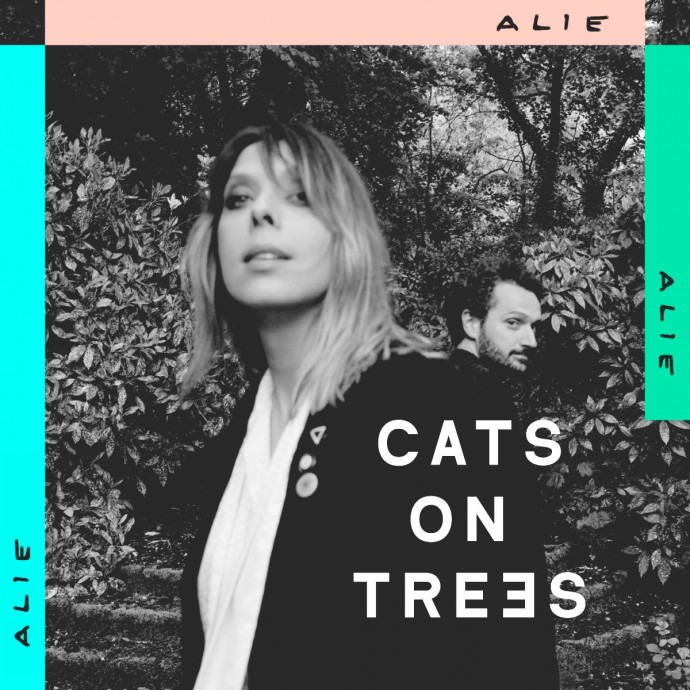 Cats On Trees - Il duo pop francese pubblica l'album Alie, dal 28/01 disponibile ovunque. Video di Cats on Trees, “Please Please Please”.